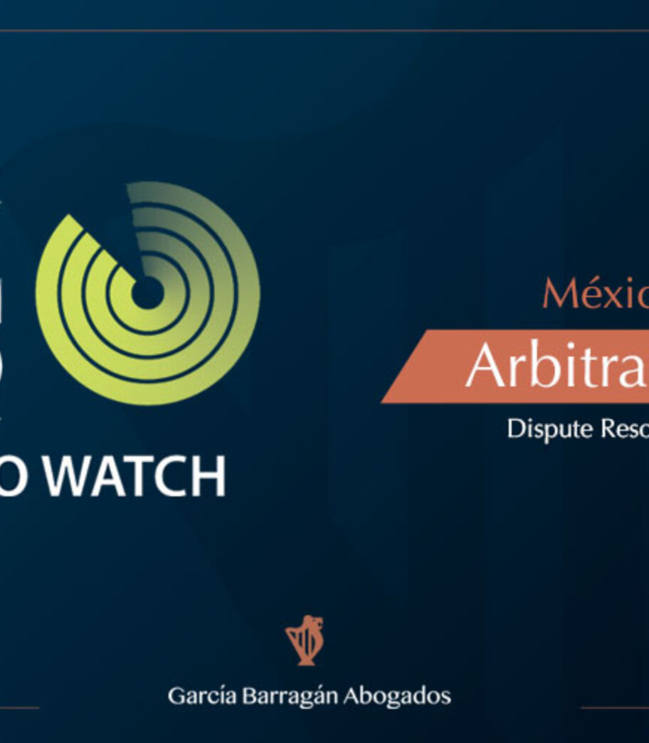 García Barragán Abogados fue reconocida como una “Firm to Watch: Arbitration” en el ranking 2023 de The Legal 500 para México